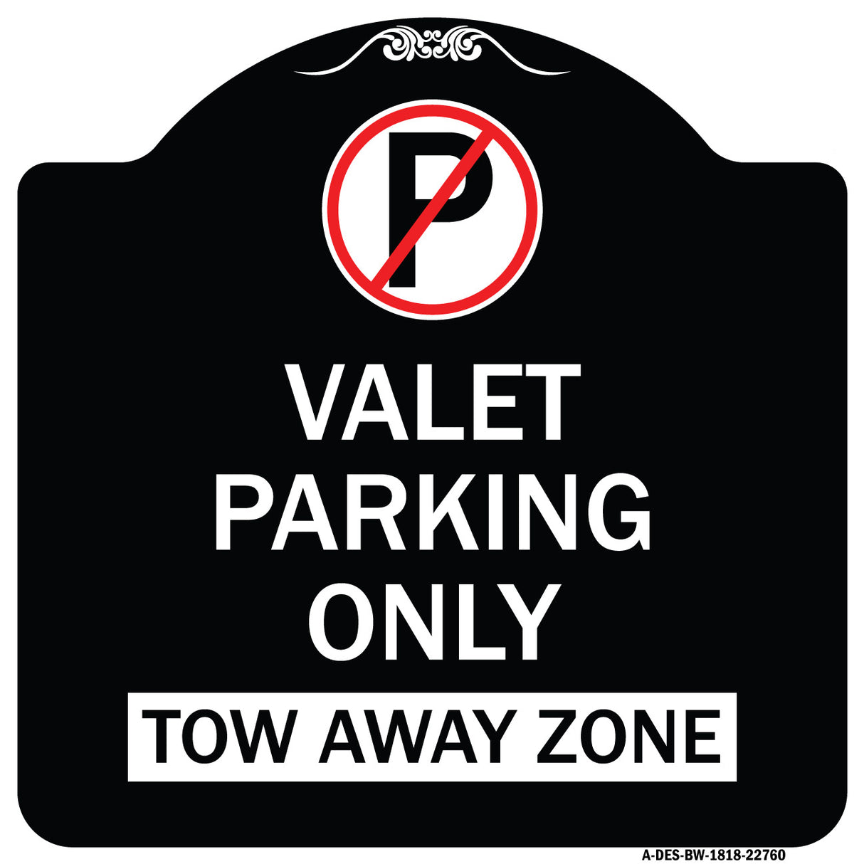 Valet Parking Only Tow Away Zone