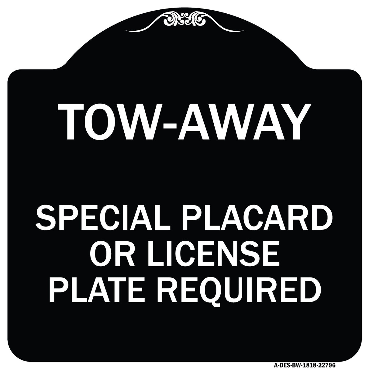 Tow-Away Special Placard or License Plate Required