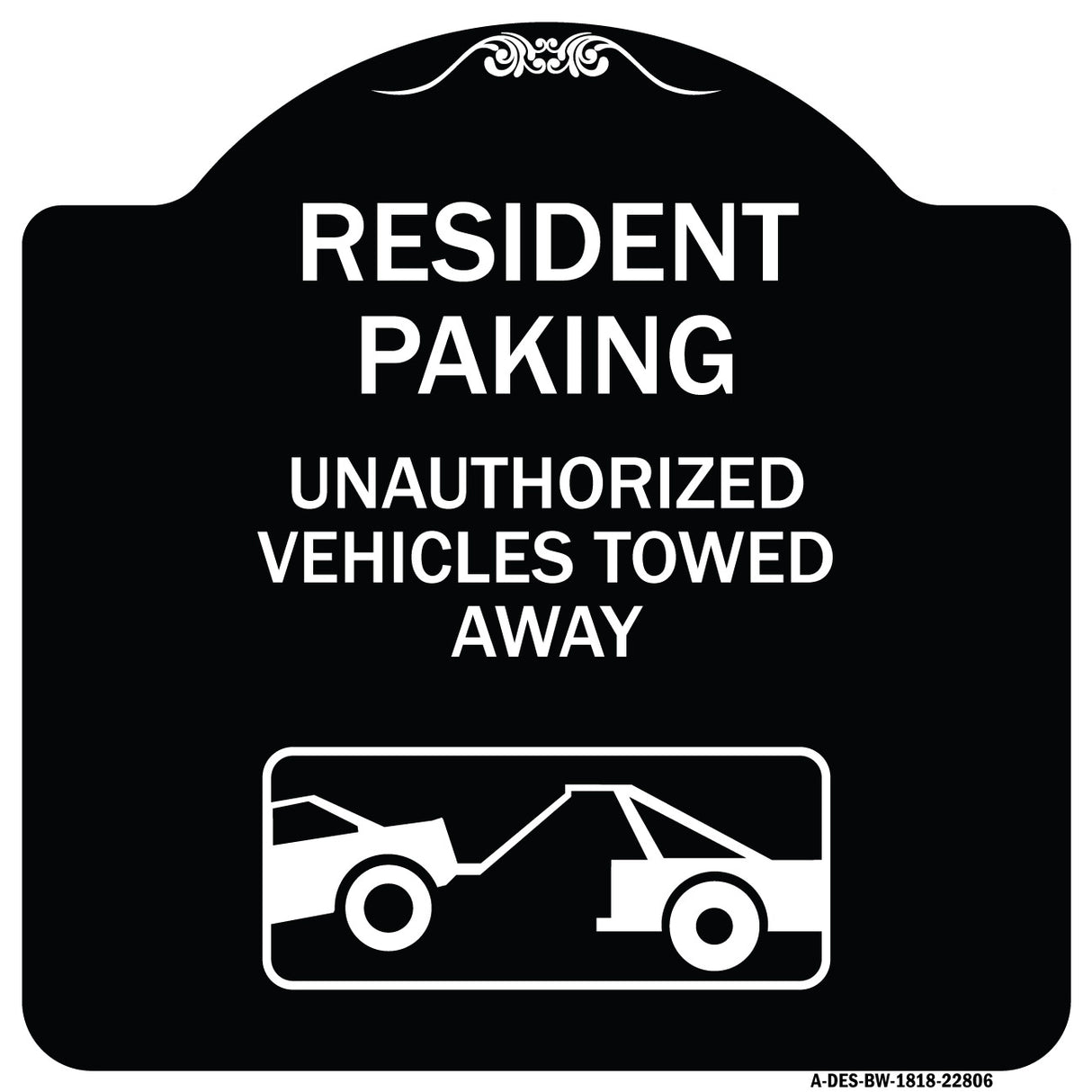 Tow Away Sign Resident Parking - Unauthorized Vehicles Towed Away (With Car Tow Graphic)