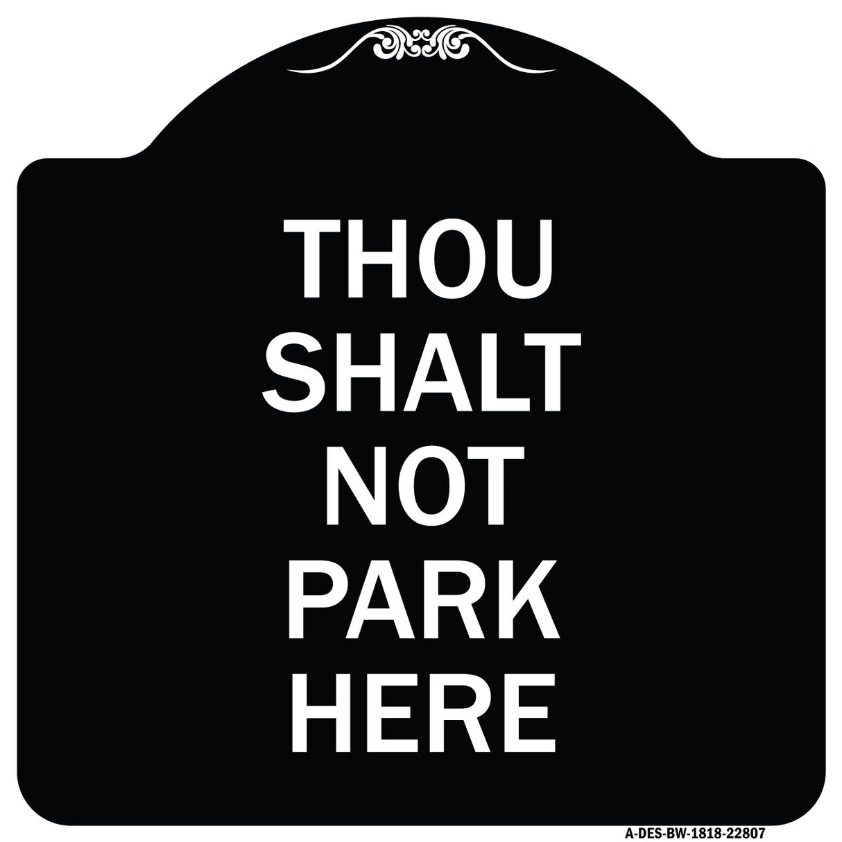 Thou Shalt Not Park Here