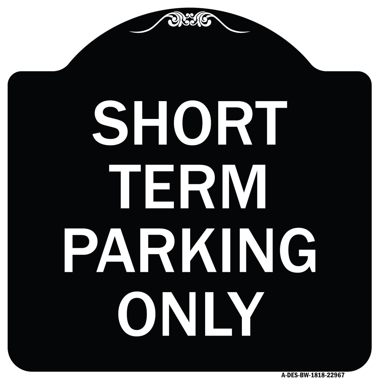 Short Term Parking Only
