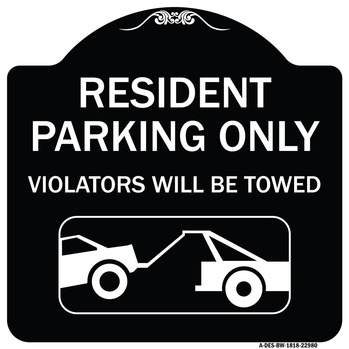 Resident Parking Only Violators Will Be Towed (With Vehicle Towing Symbol