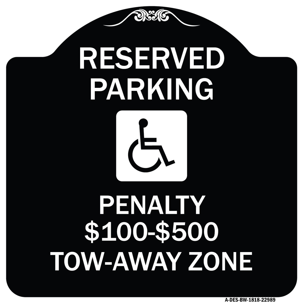 Reserved Parking Penalty $100 to $500 Tow-Away Zone with Symbol