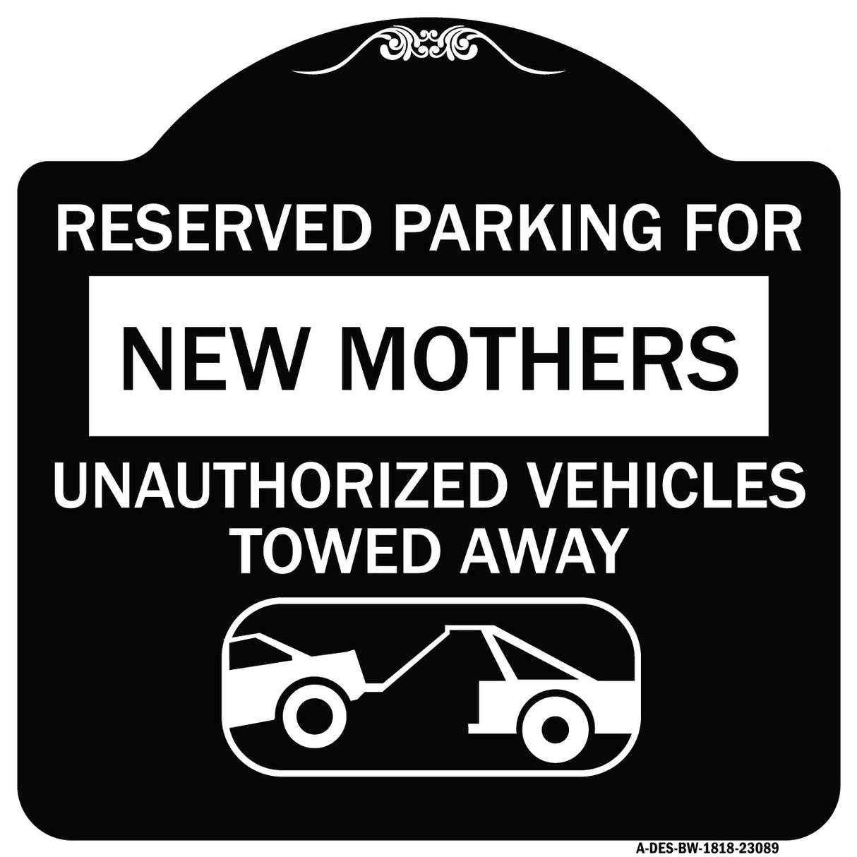 Reserved Parking for New Mothers Unauthorized Vehicles Towed Away (With Tow Away Graphic)