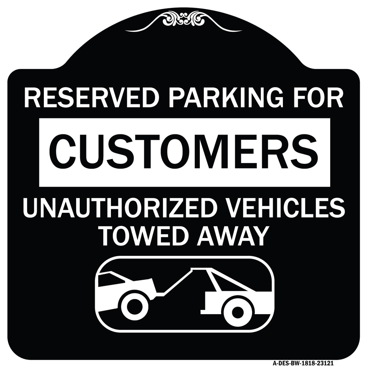 Reserved Parking for Customers Unauthorized Vehicles Towed Away