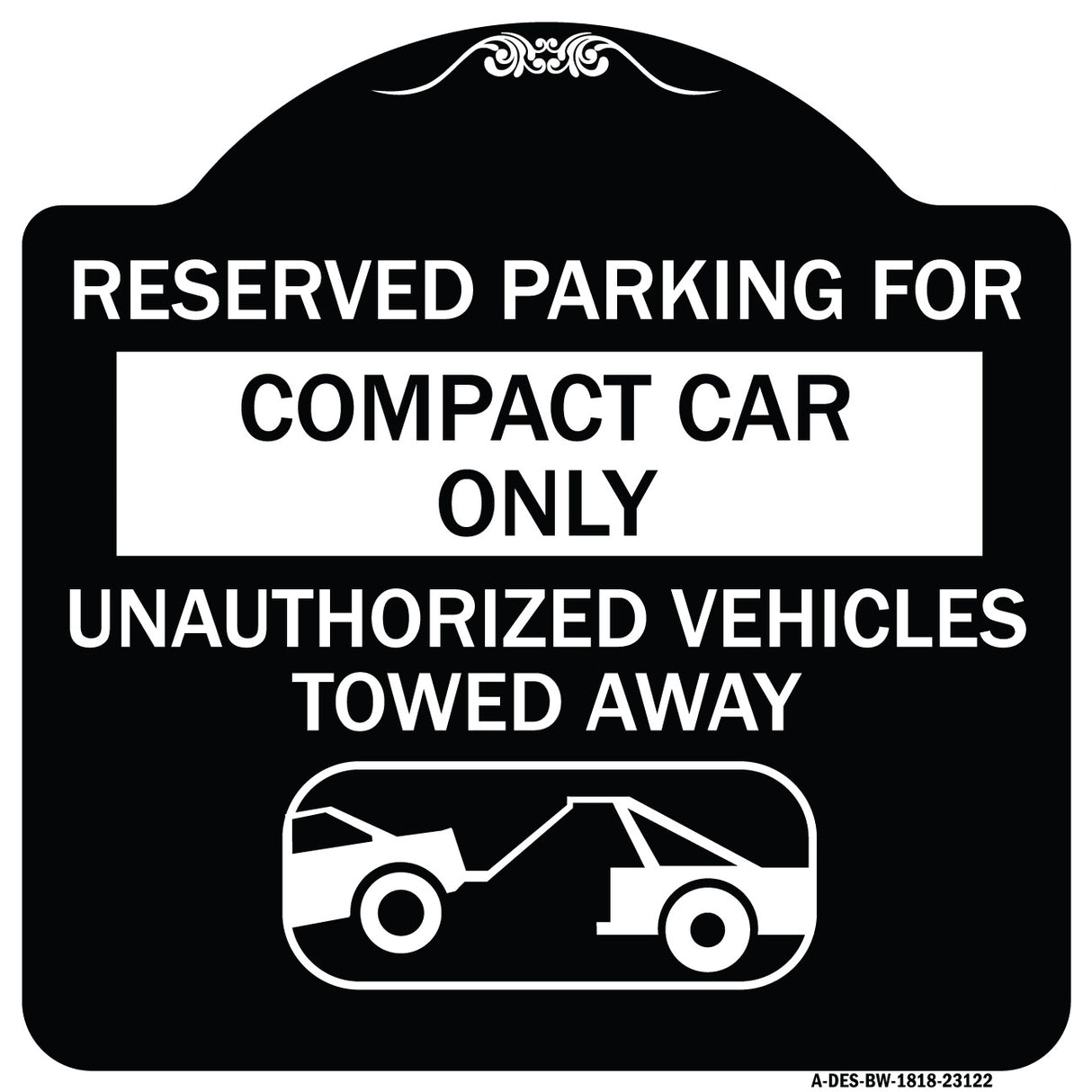 Reserved Parking for Compact Car Only Unauthorized Vehicles Towed Away (With Tow Away Graphic)