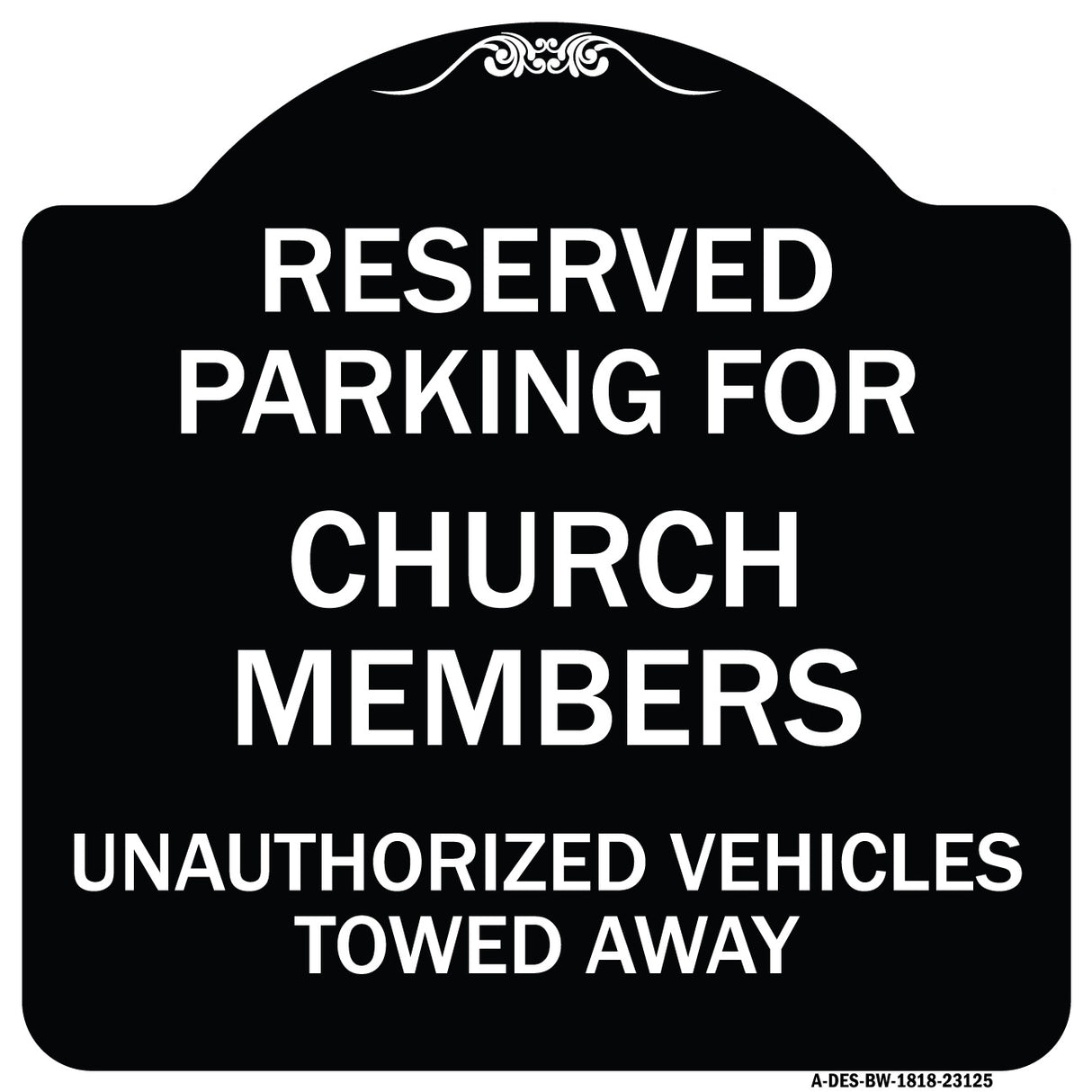 Reserved Parking for Church Members Unauthorized Vehicles Towed Away