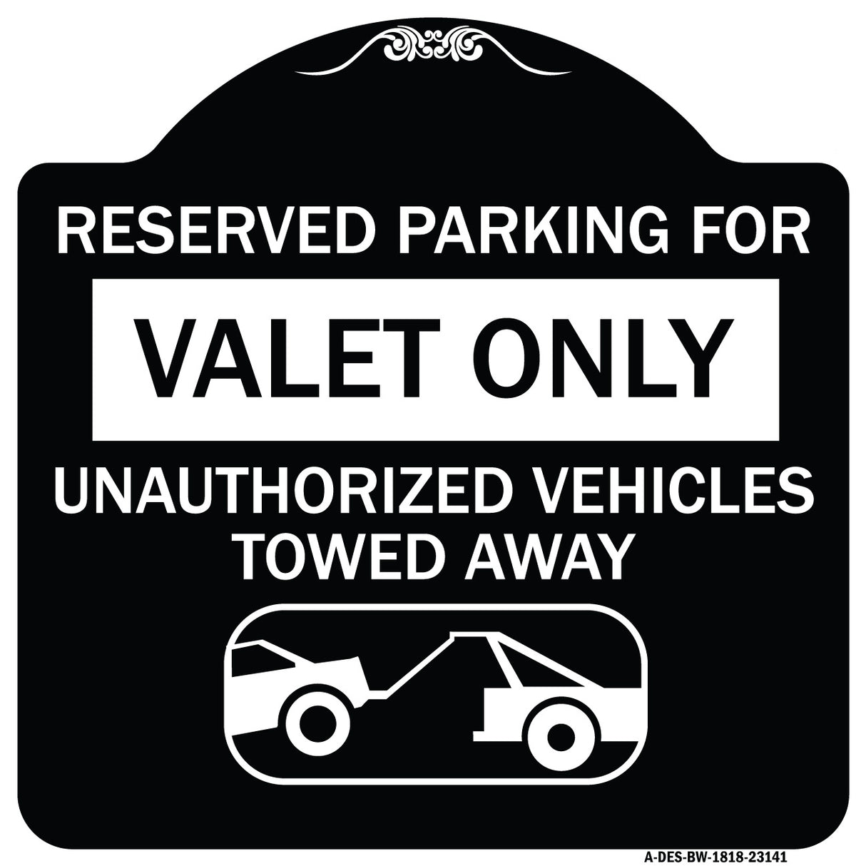 Reserved Parking - Valet Only Unauthorized Vehicles Towed Away (With Car Tow Graphic)