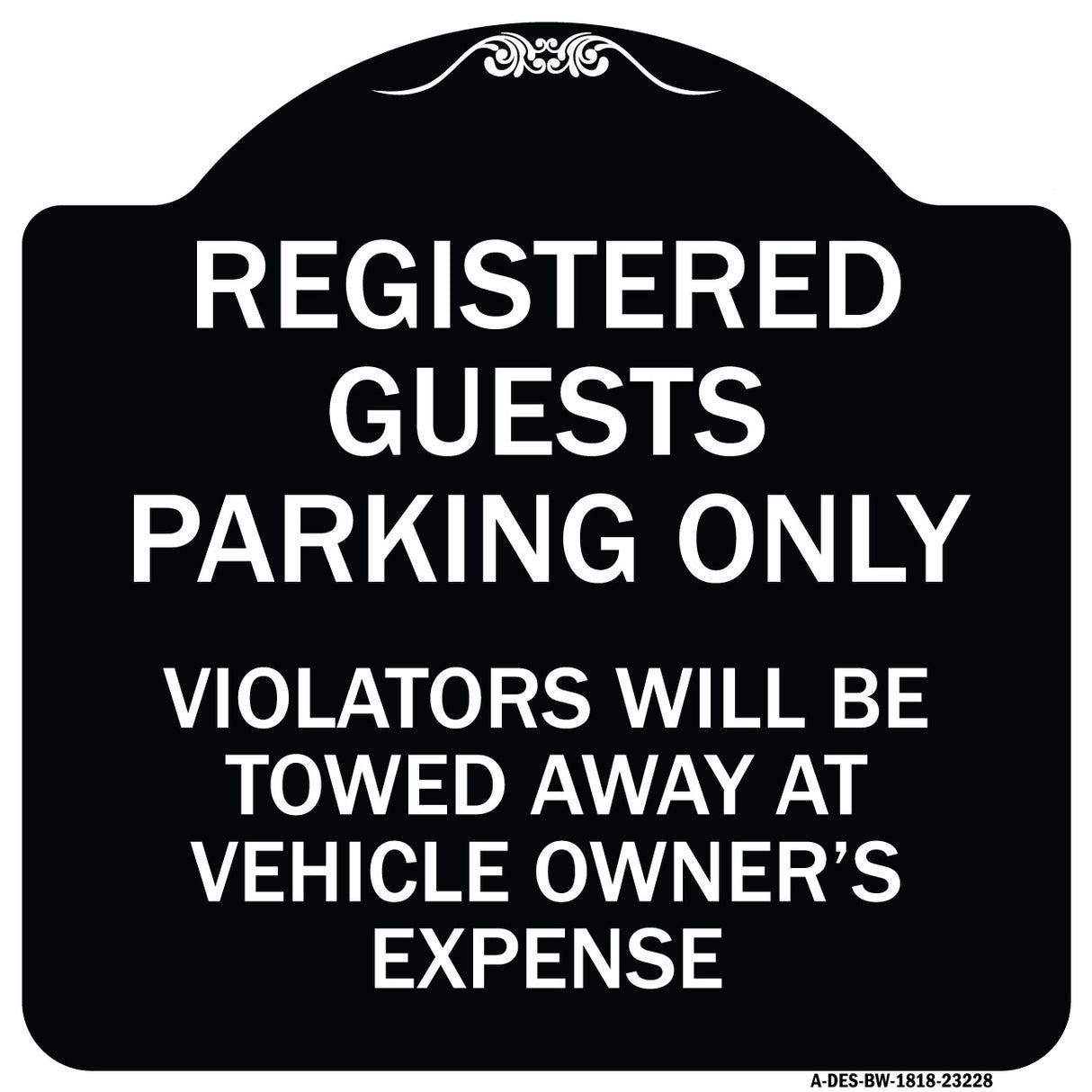 Registered Guest Parking Only Violators Will Be Towed Away at Vehicle Owner's Expense
