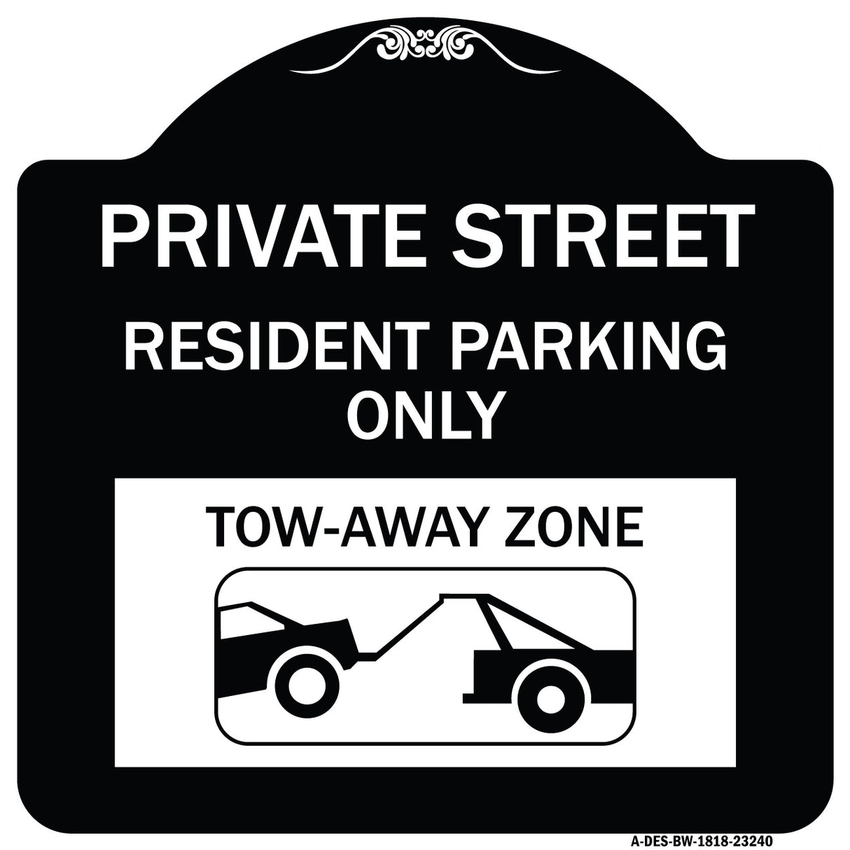 Private Street Sign Private Street Resident Parking Only Tow Away Zone (With Towing Graphic)