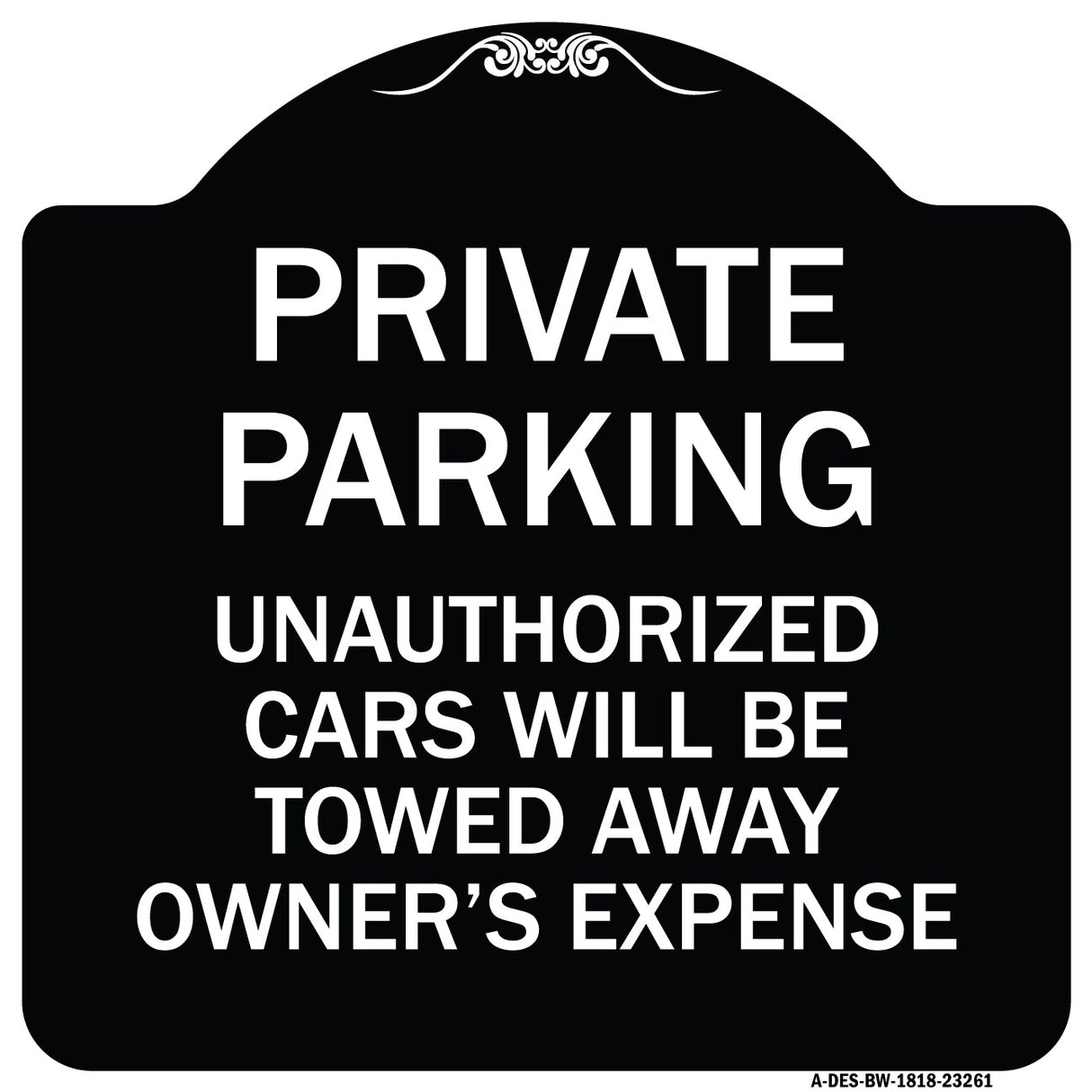 Private Parking Unauthorized Cars Will Be Towed Away at Owner's Expense
