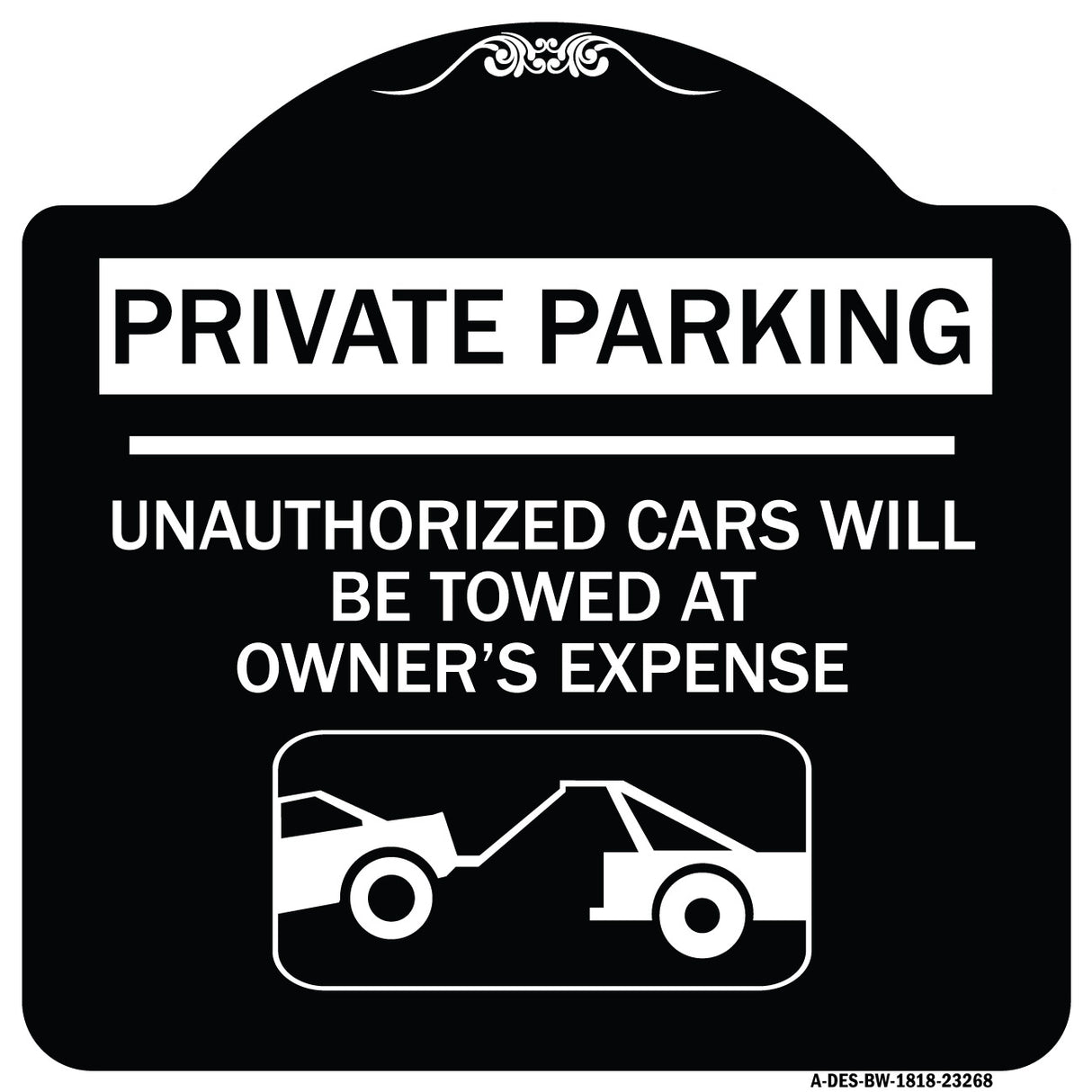 Private Parking - Unauthorized Cars Will Be Towed at Owner's Expense (With Car Towing Graphic)