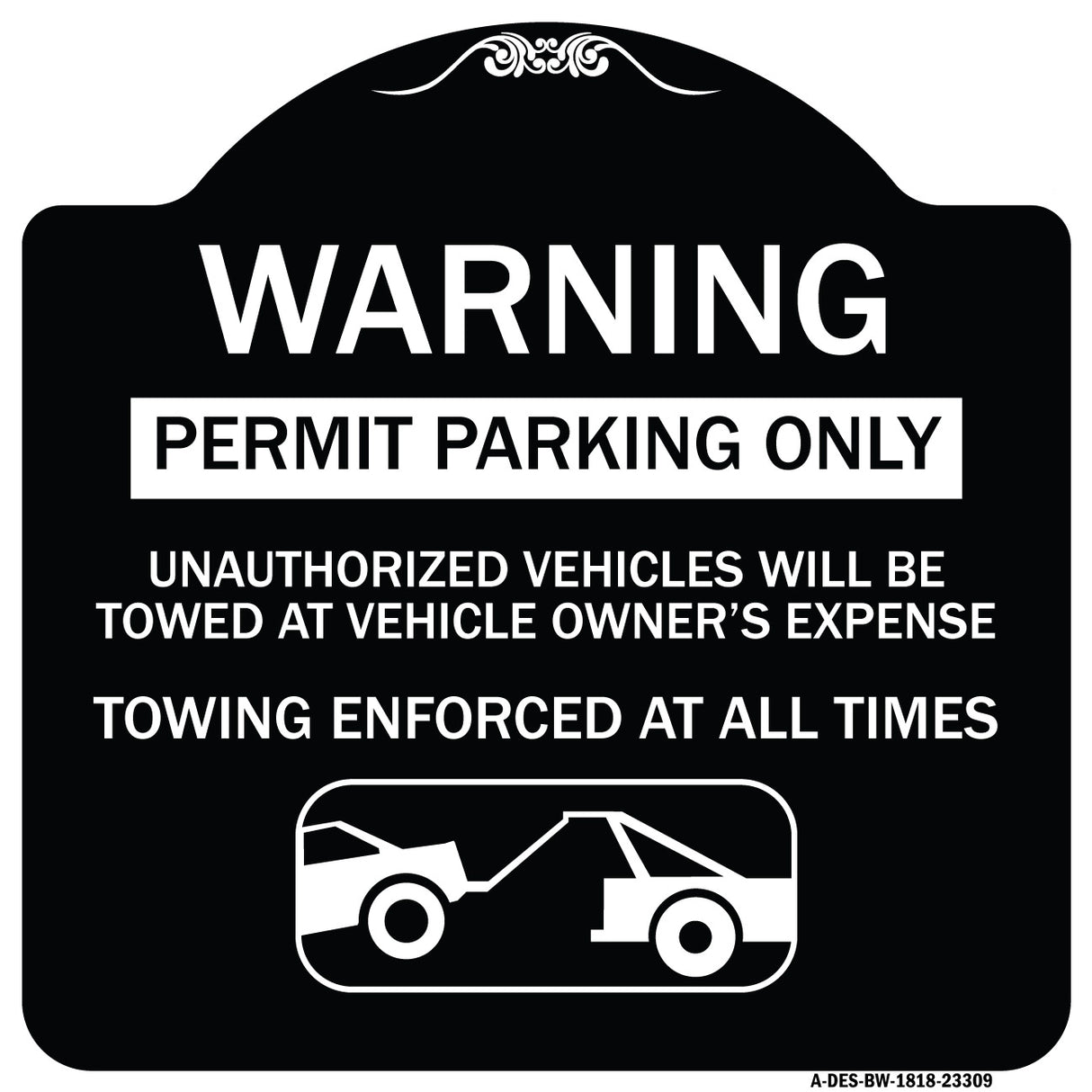 Permit Parking Only Unauthorized Vehicles Will Be Towed at Vehicle Owner's Expense Towing Enforced