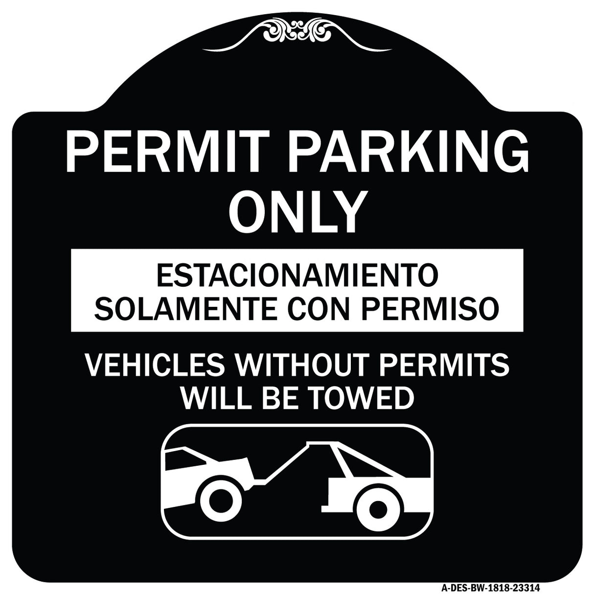 Permit Parking Only - Estacionamiento Solamente Con Permiso. Vehicles Without Permits Will Be Towed (With Car Tow Graphic)