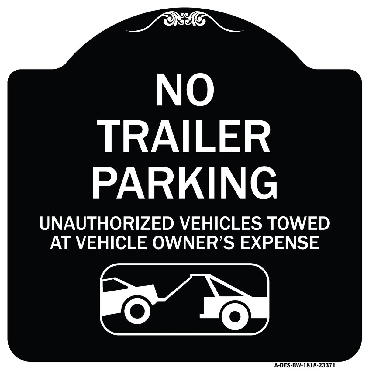 Parking Restriction Sign No Trailer Parking Unauthorized Vehicles Towed at Owner Expense with Graphic