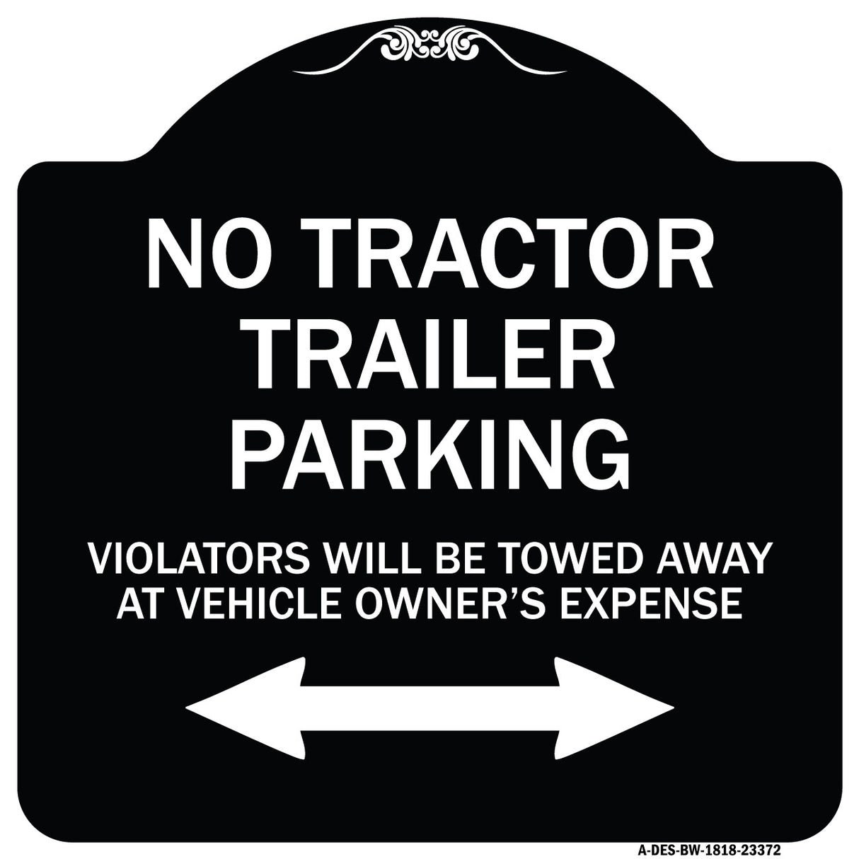Parking Restriction Sign No Tractor Trailer Parking Violators Will Be Towed Away at Owner Expense with Bidirectional Arrow