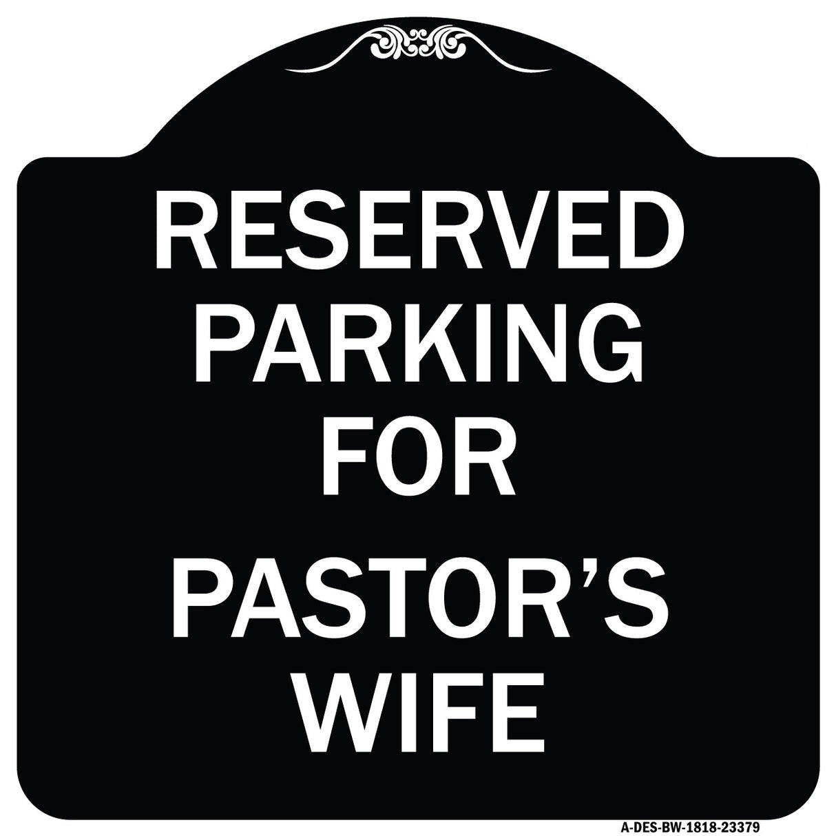 Parking Reserved for Pastor's Wife