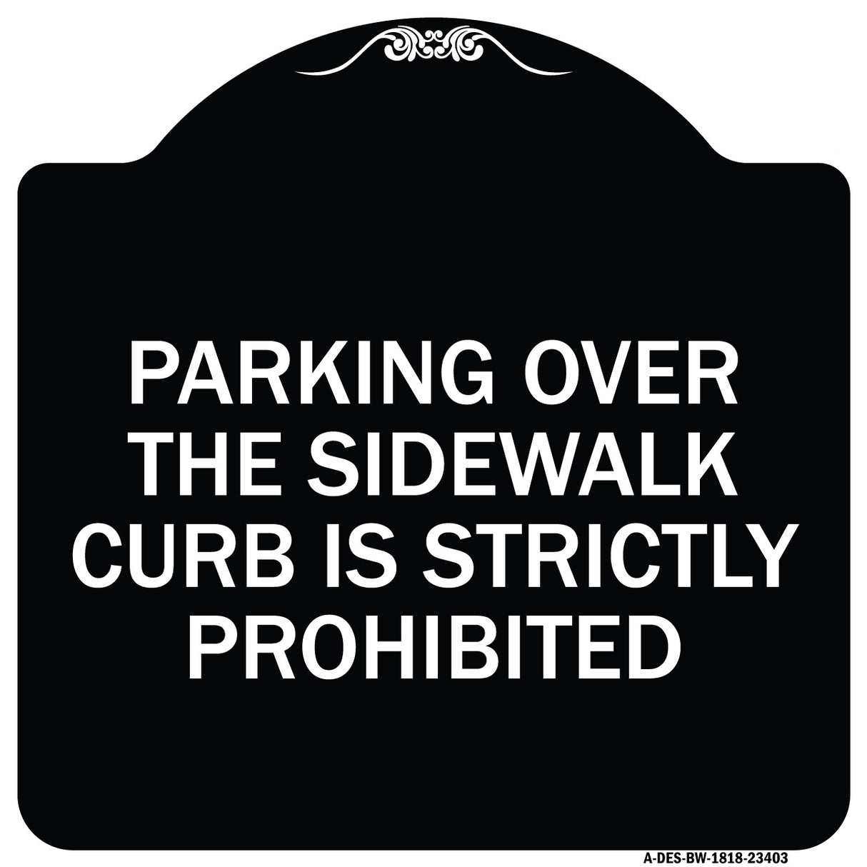 Parking Over the Sidewalk Curb Is Strictly Prohibited