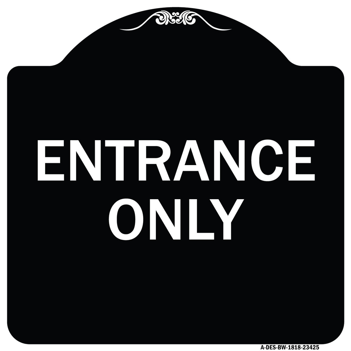 Parking Lot Sign Entrance Only
