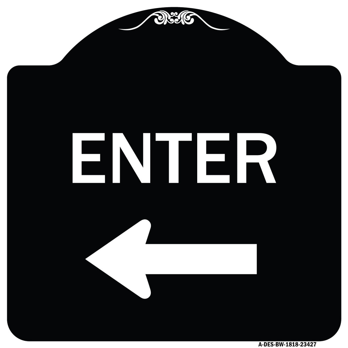 Parking Lot Sign Enter Sign (Left Arrow)