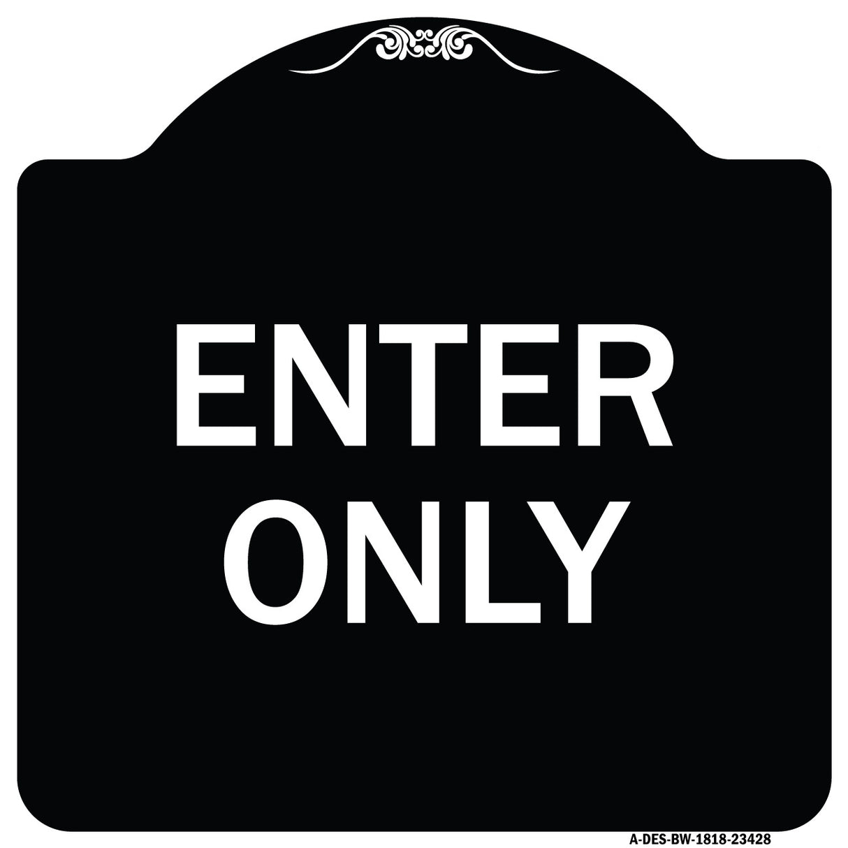 Parking Lot Sign Enter Only