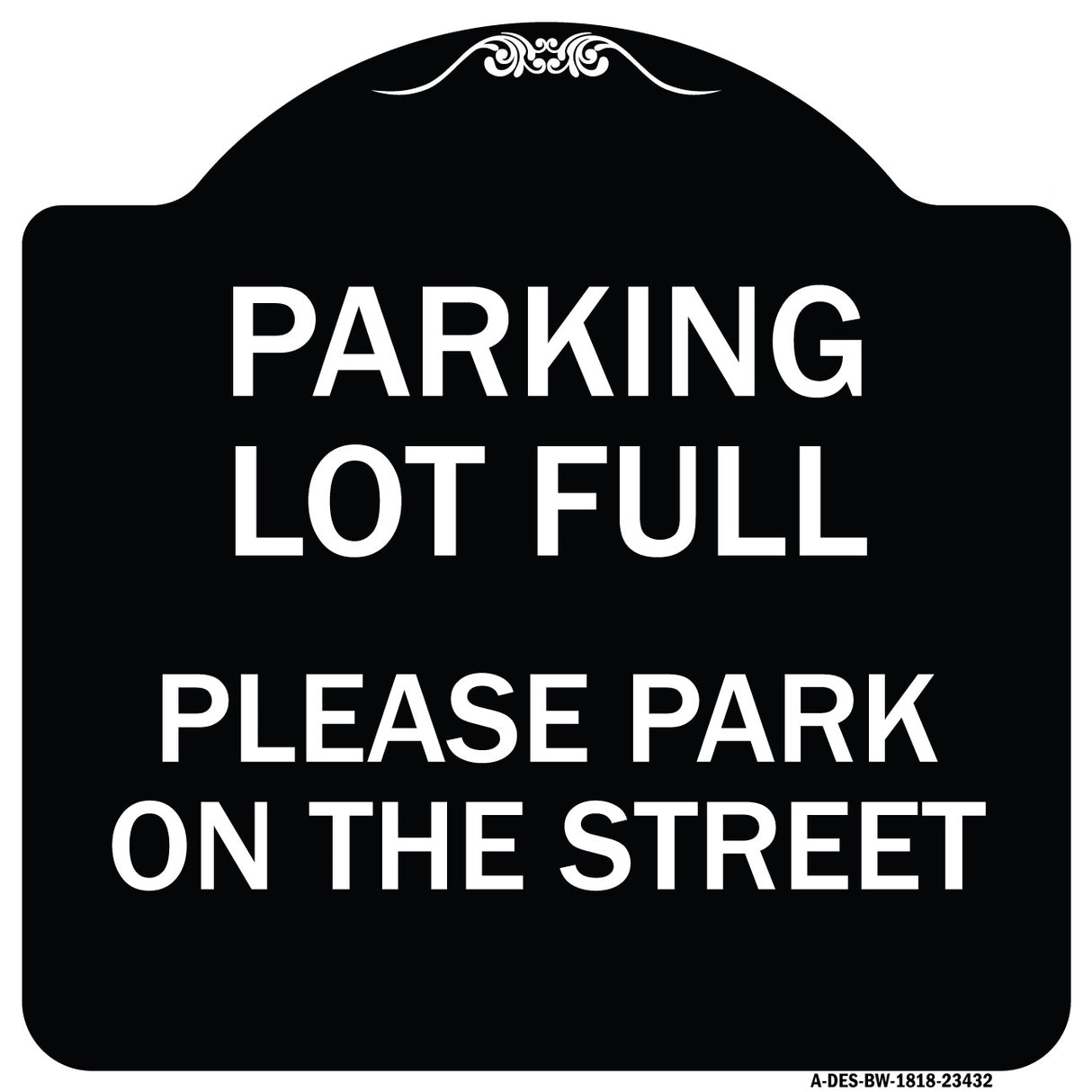 Parking Lot Full - Please Park on the Street