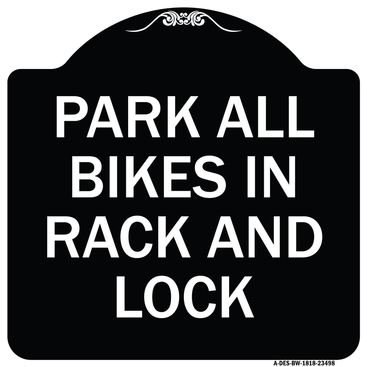 Park All Bikes in Rack and Lock Sign