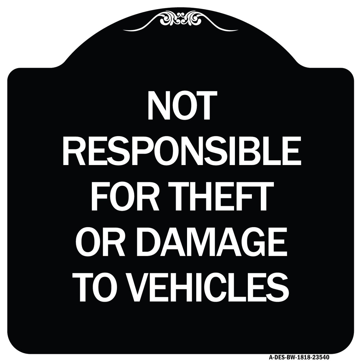 Not Responsible for Theft or Damage to Vehicles Sign