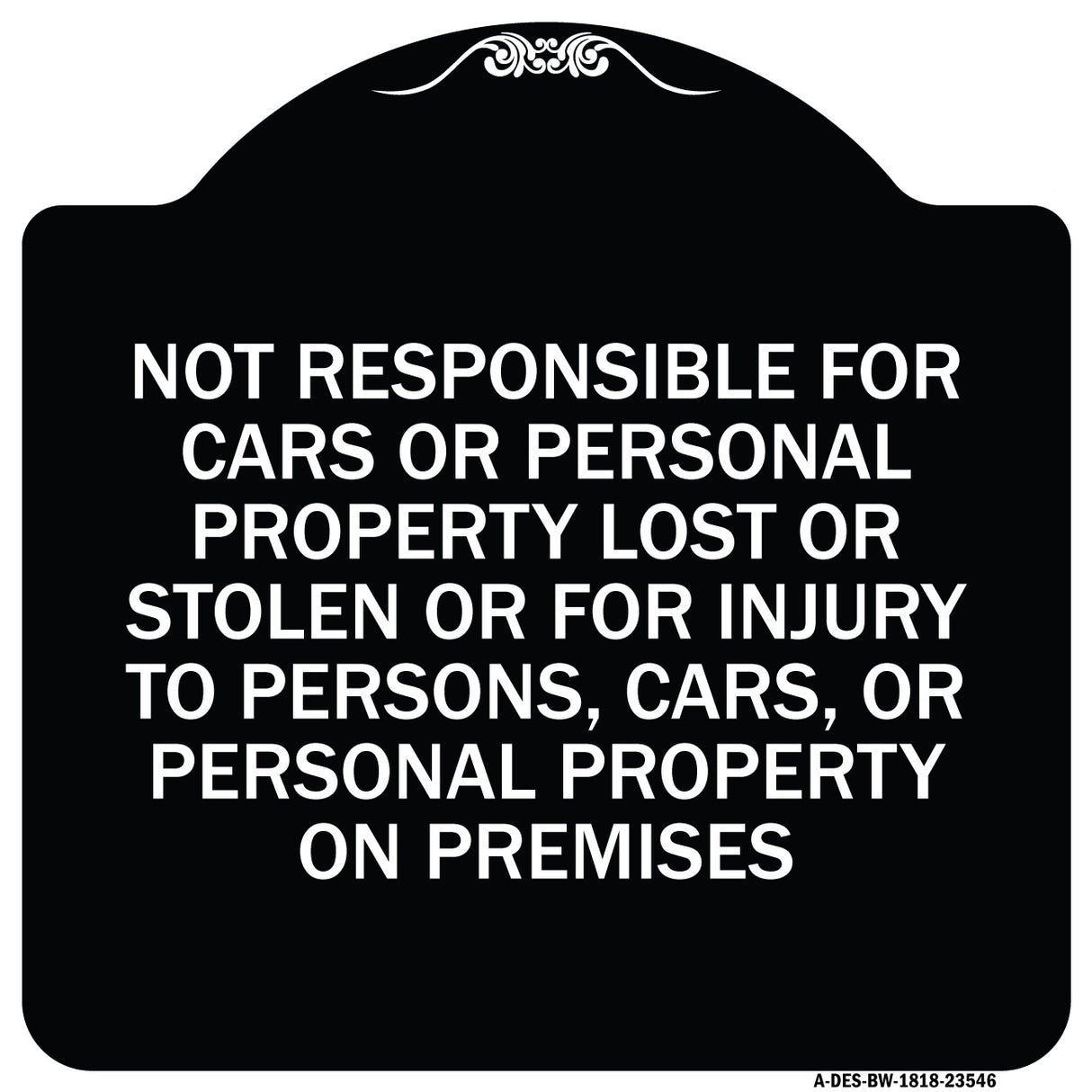 Not Responsible for Cars or Personal Property Lost or Stolen or for Injury to Persons