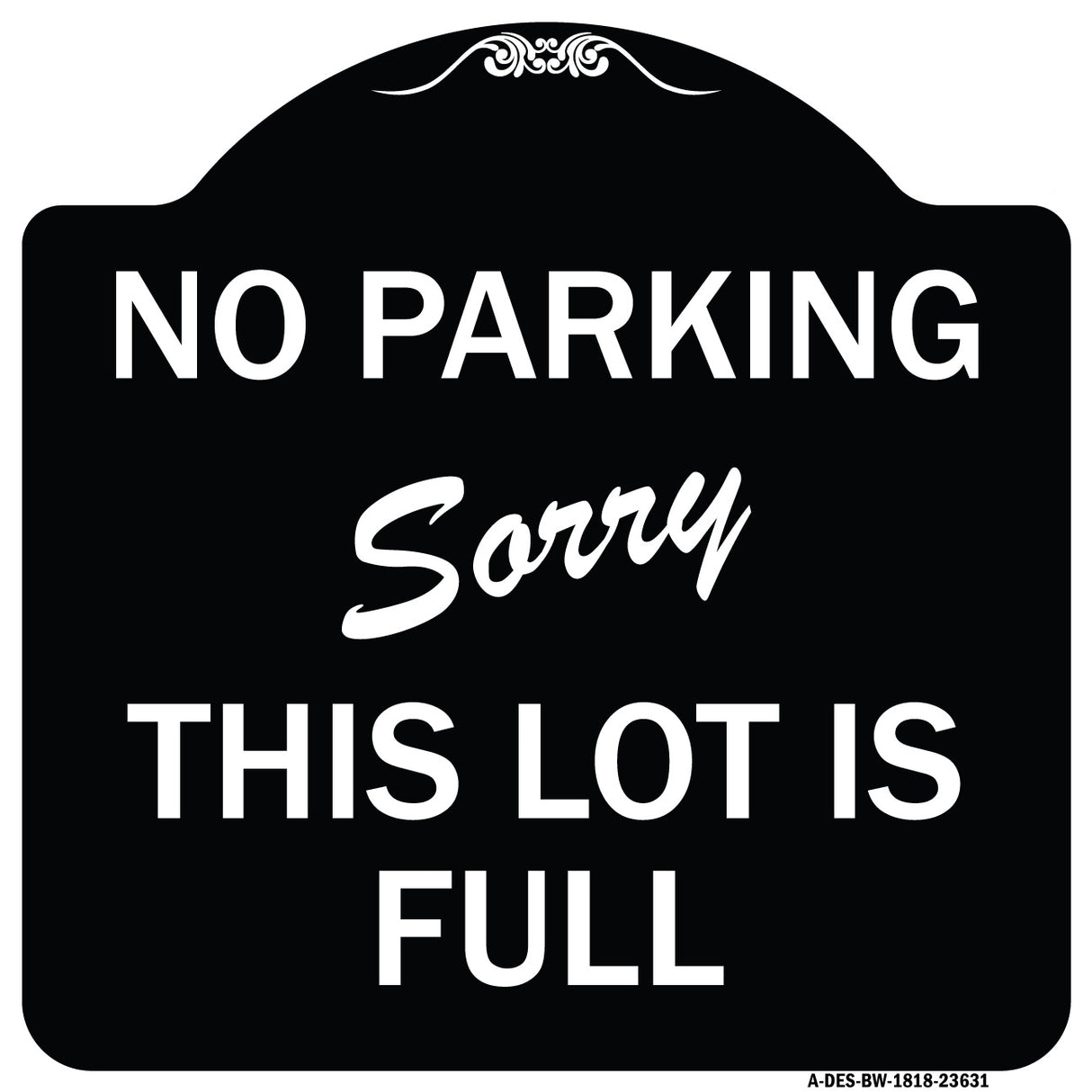 No Parking - Sorry This Lot Is Full