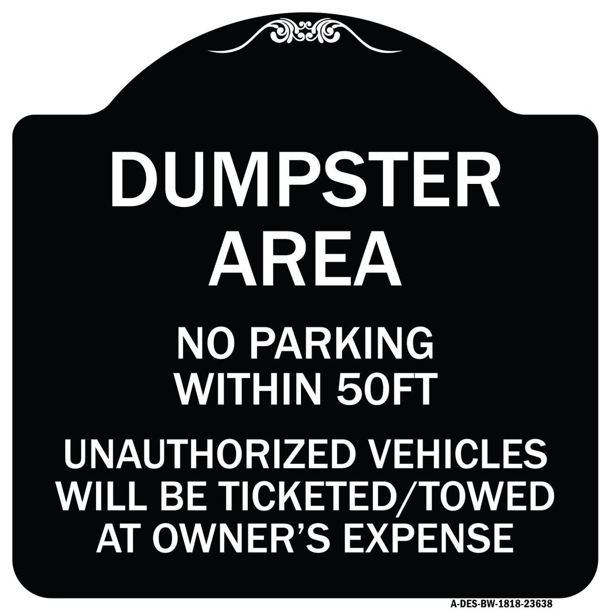 No Parking Within 50 Ft Unauthorized Vehicles Will Be Ticketed Towed at Owners Expense