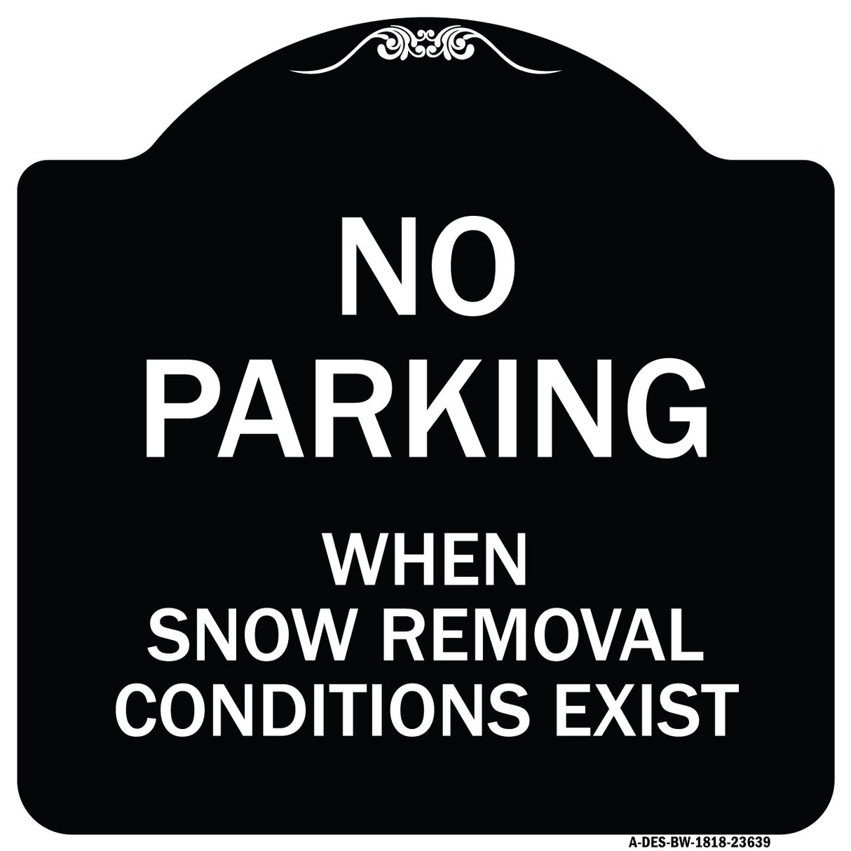 No Parking When Snow Removal Conditions Exist