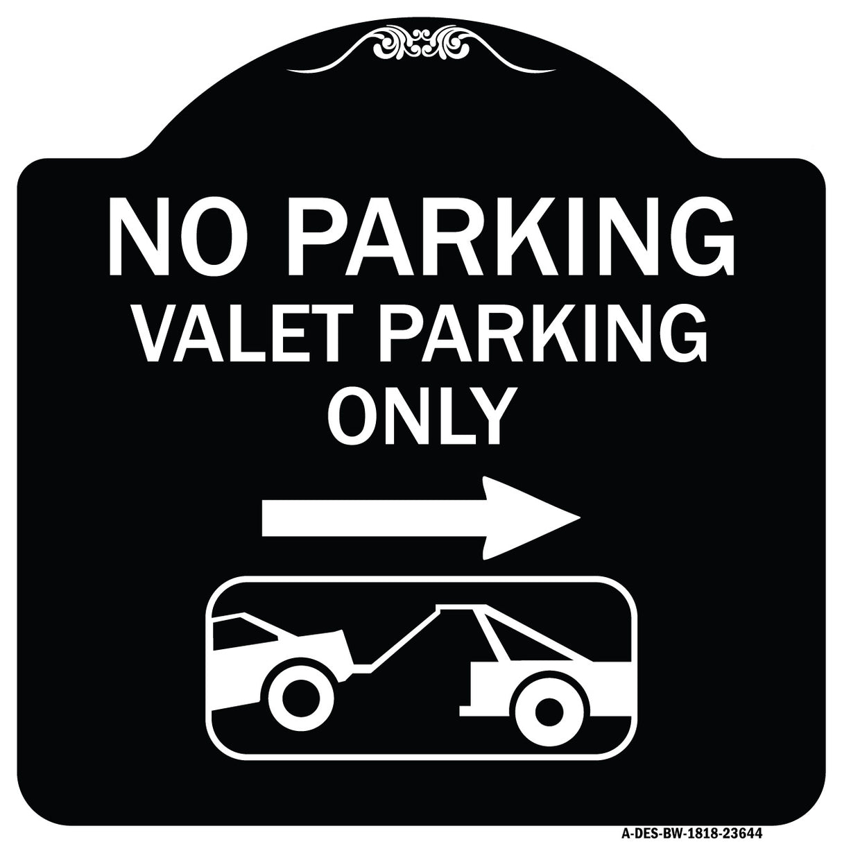 No Parking Valet Parking Only (With Right Arrow) (With Car Tow Graphic)