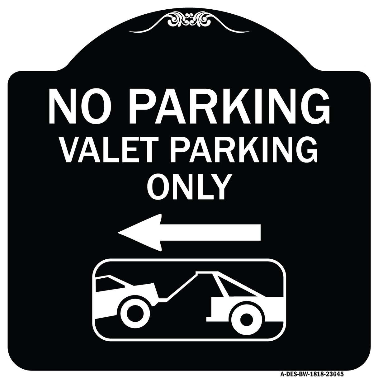 No Parking Valet Parking Only (With Left Arrow) (With Car Tow Graphic)