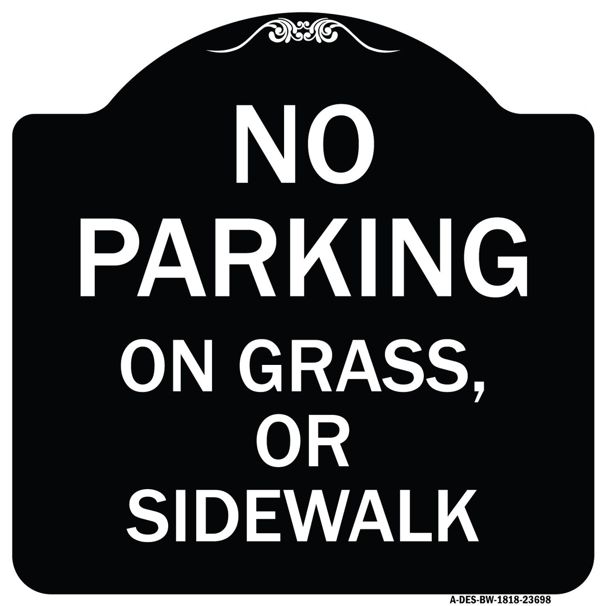 No Parking on Grass or Sidewalk Parking Sign