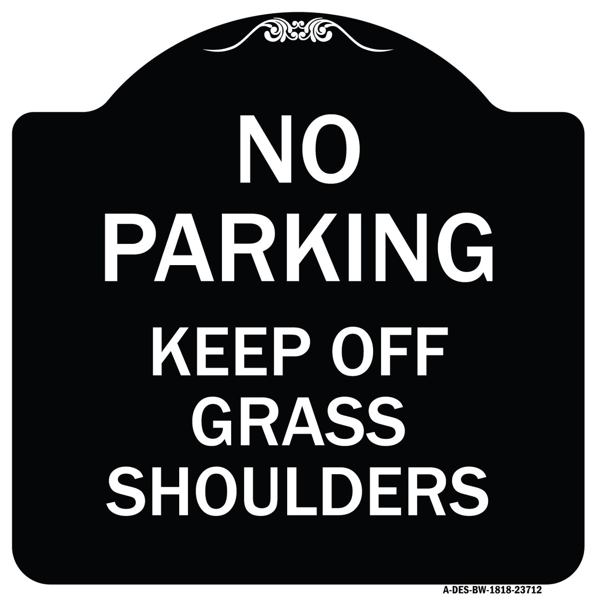 No Parking Keep Off Grass Shoulders
