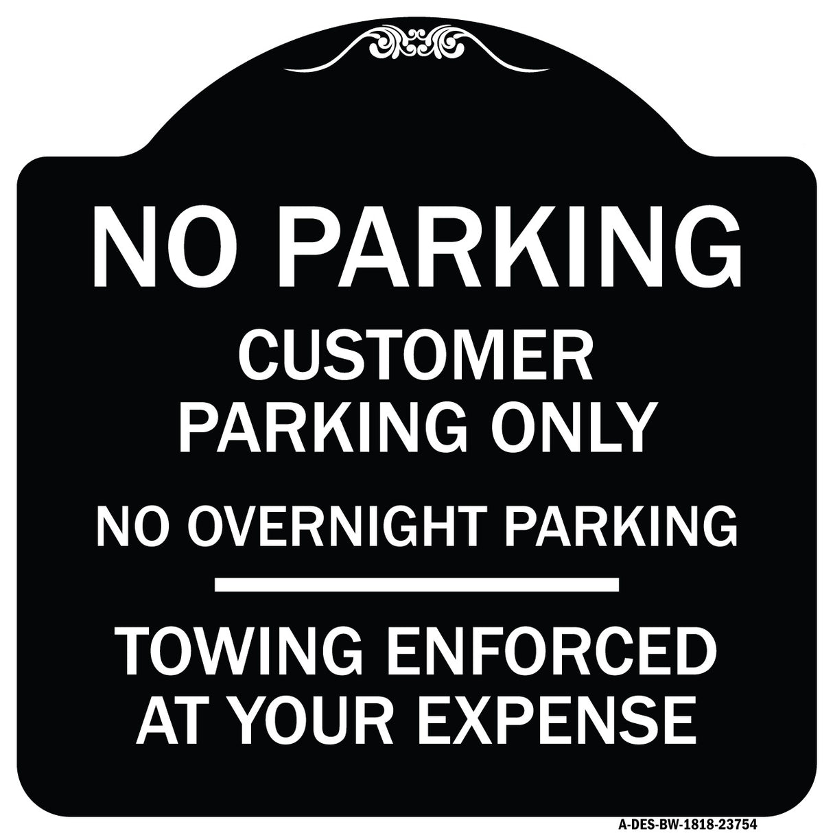 No Parking Customer Parking Only No Overnight Parking - Towing Enforced at Your Expense