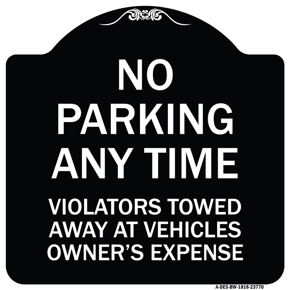 No Parking Anytime Violators Towed Away