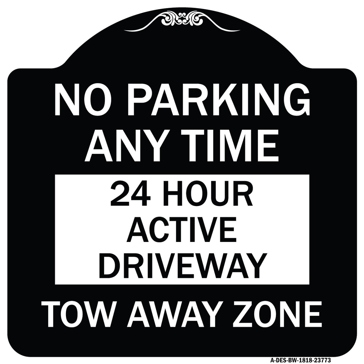No Parking Anytime 24 Hour Active Driveway Tow Away Zone