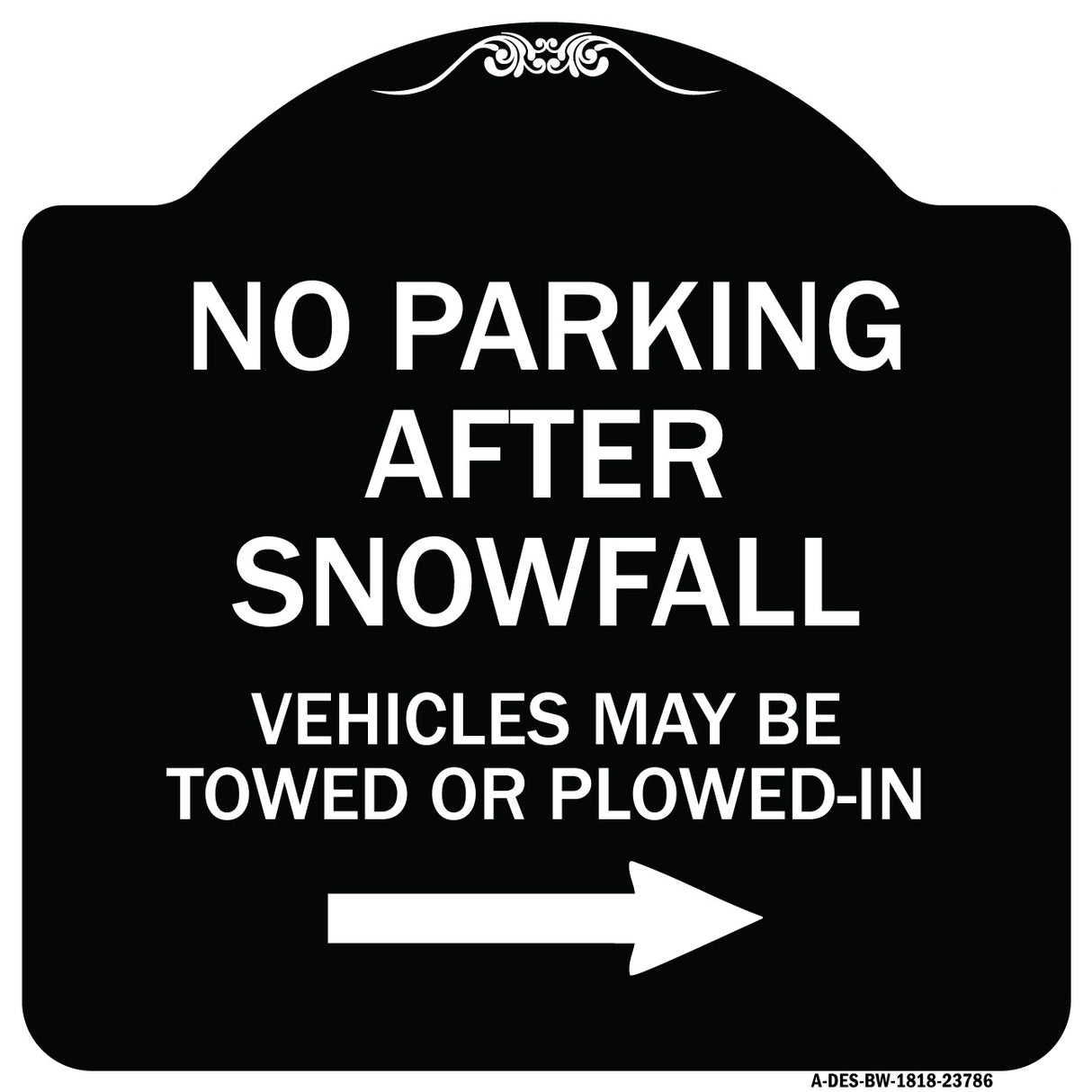 No Parking After Snowfall Vehicles May Be Towed or Plowed-In with Right Arrow