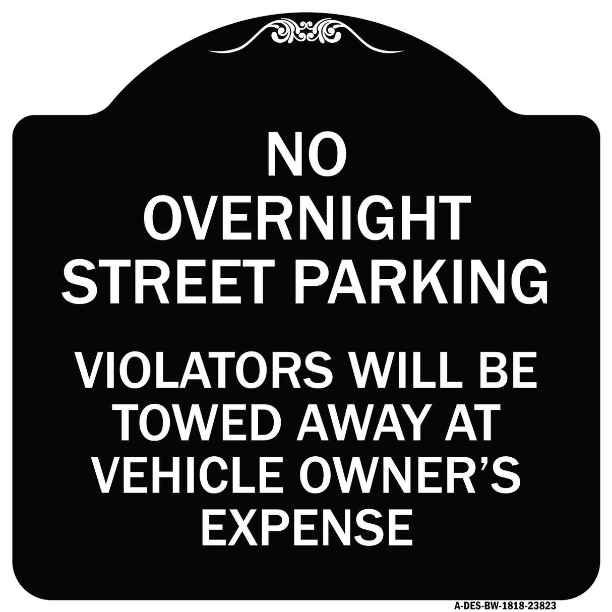 No Overnight Street Parking Violators Will Be Towed Away at Vehicle Owner's Expense