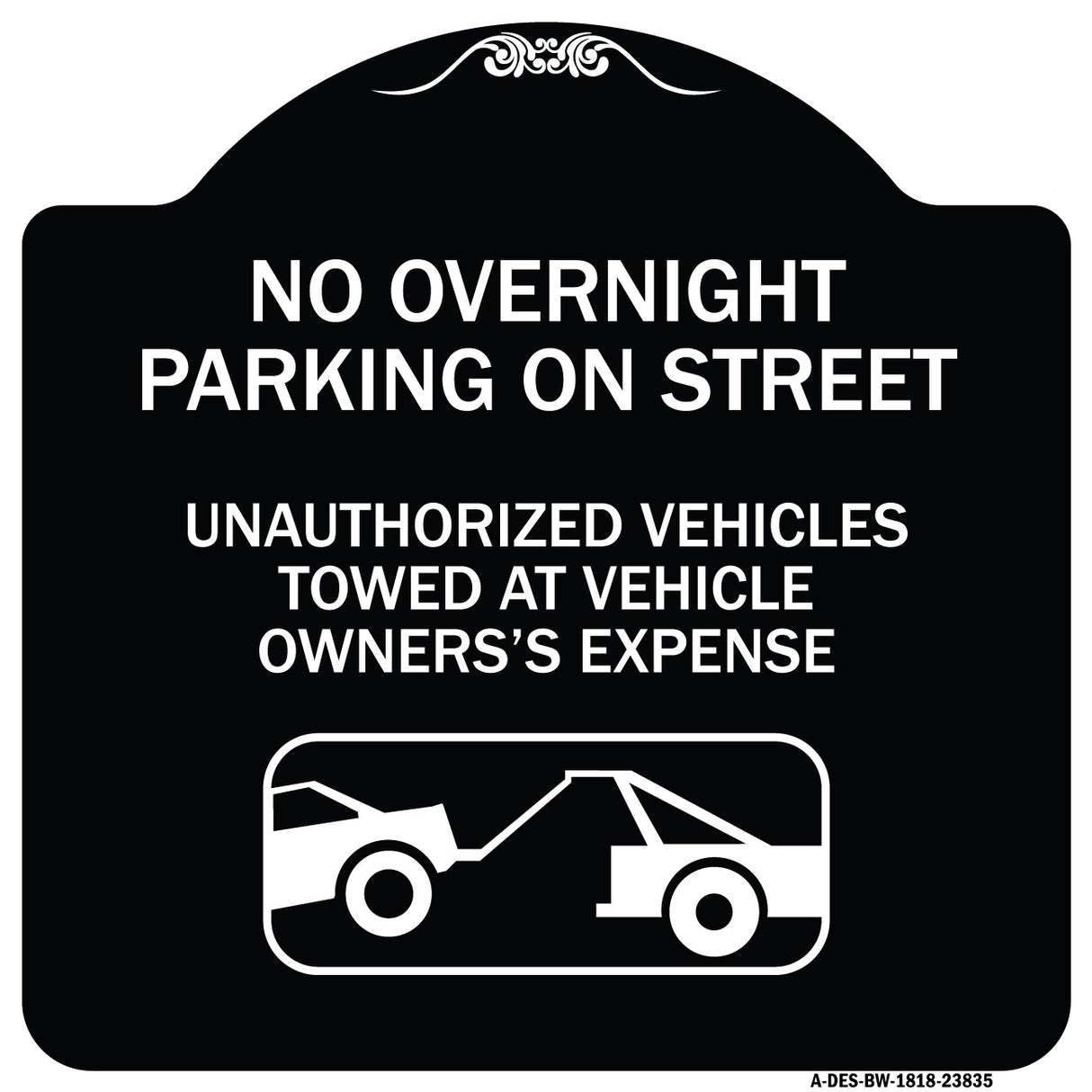 No Overnight Parking on Street Unauthorized Vehicles Towed at Vehicle Owner's Expense (With Car Tow Graphic)