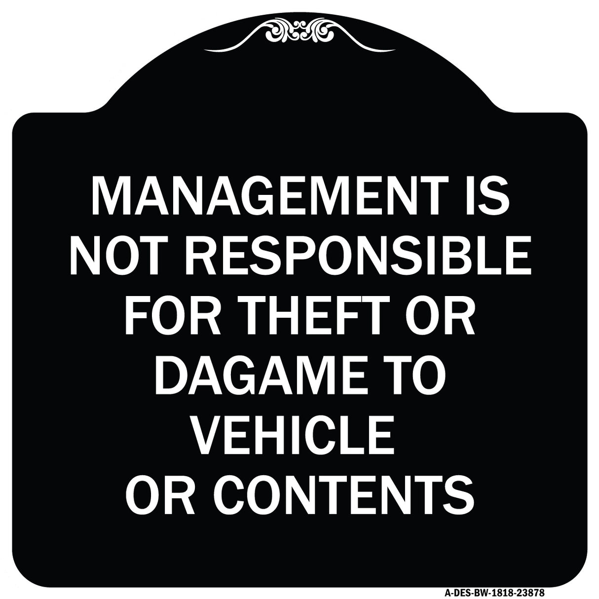 Management Is Not Responsible for Theft or Damage to Vehicles or Contents