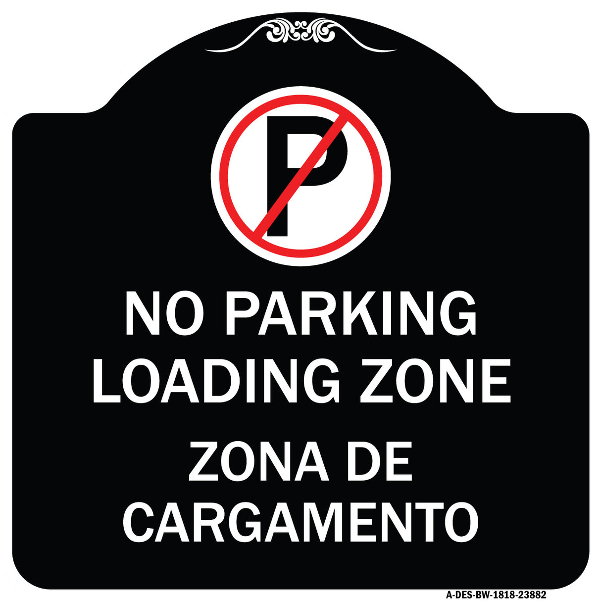 Loading Zone Zona De Cargamento (With No Parking Symbol)