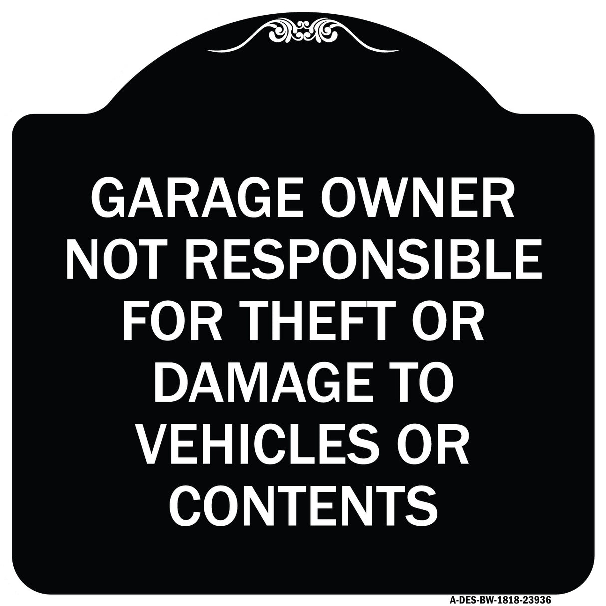 Garage Owner Not Responsible for Theft or Damage to Vehicles or Contents