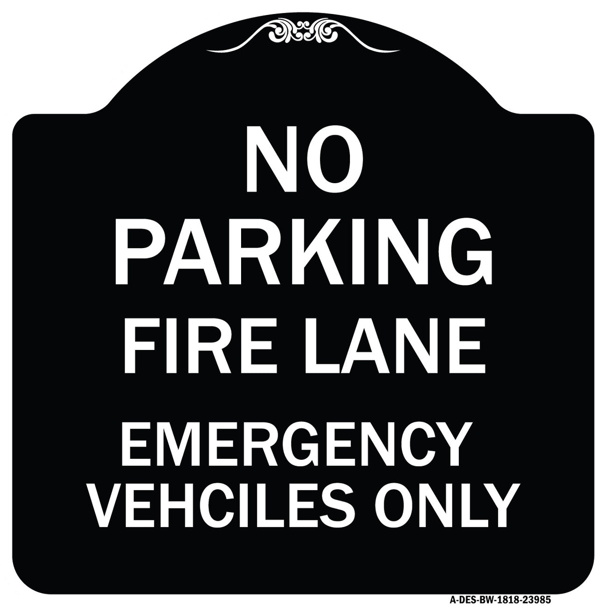 Fire Lane Emergency Vehicles Only
