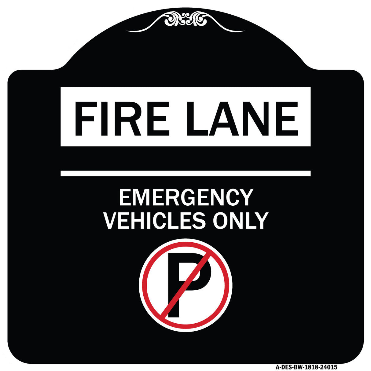 Fire Lane - Emergency Vehicles Only (With No Parking Symbol