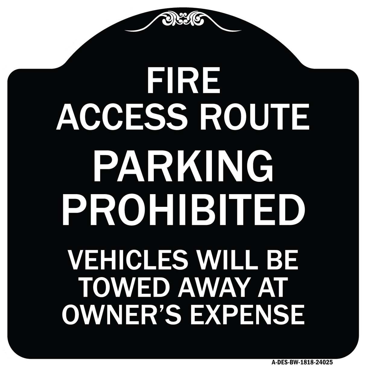 Fire Access Route Vehicles Will Be Towed Away at Owner Expense
