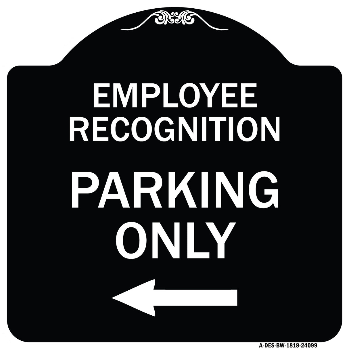 Employee Recognition Parking Only (With Left Arrow)