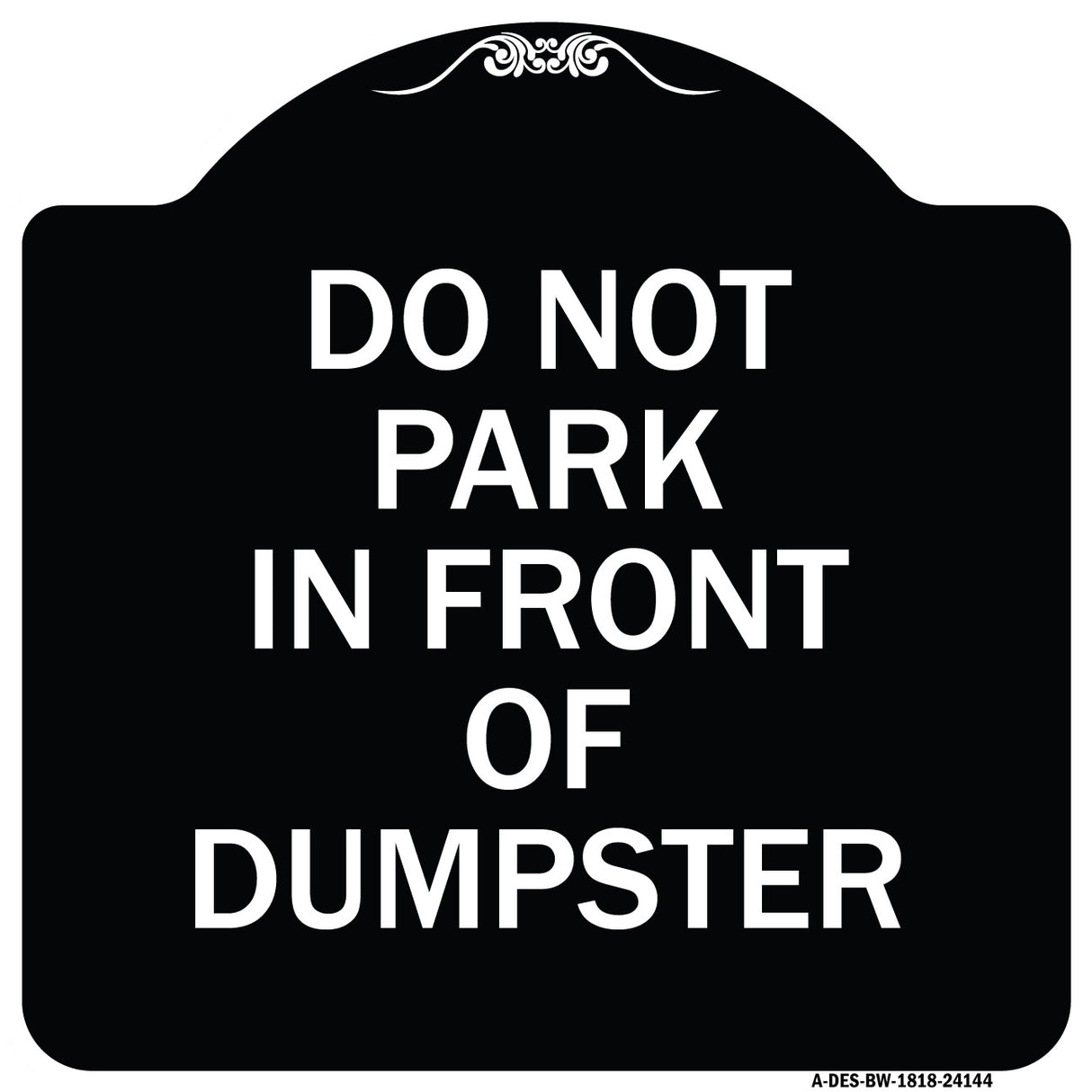 Do Not Park in Front of Dumpster